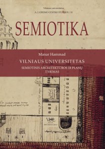 Vilniaus universitetas. Semiotinis architektūros ir planų tyrimas