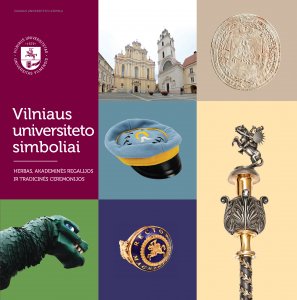 Vilniaus universiteto simboliai. Herbas, akademinės regalijos ir tradicinės ceremonijos