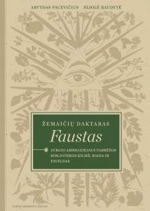 Žemaičių daktaras Faustas: Jurgio Ambraziejaus Pabrėžos bibliotekos kilmė, raida ir paveldas