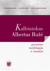 Kalbininkas Albertas Ružė: gyvenimo morfologija ir sintaksė