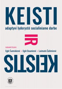 Keisti ir keistis: adaptyvioji lyderystė socialiniame darbe