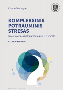 Kompleksinis potrauminis stresas. Samprata ir psichotraumatologinis įvertinimas