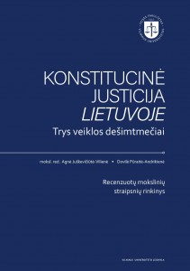 Konstitucinė justicija Lietuvoje. Trys veiklos dešimtmečiai