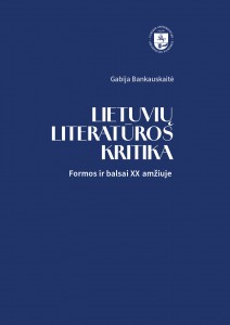 Lietuvių literatūros kritika. Formos ir balsai XX amžiuje