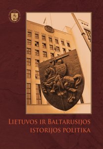 Lietuvos ir Baltarusijos istorijos politika