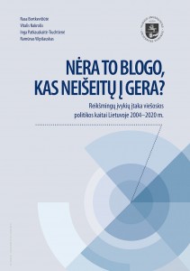 Nėra to blogo, kas neišeitų į gera? Reikšmingų įvykių įtaka viešosios politikos kaitai Lietuvoje 2004–2020 m.