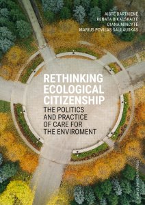 Rethinking Ecological Citizenship: The Politics and Practice of Care for the Environment