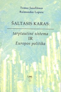 Šaltasis karas: tarptautinė sistema ir Europos politika