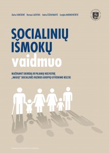 Socialinių išmokų vaidmuo mažinant skurdą ir pajamų nelygybę „naujų“ socialinės rizikos grupių gyvenimo kelyje