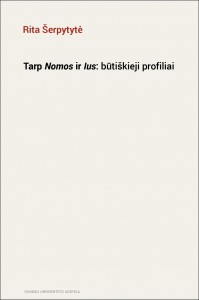 Tarp Nomos ir Ius: būtiškieji profiliai