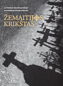 Žemaitijos krikštas. Christianizacijos procesas XV–XVII amžiuje