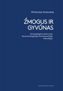 Žmogus ir gyvūnas. Antropologinis skirtumas fenomenologinėje hermeneutinėje filosofijoje