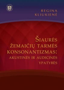 Šiaurės žemaičių tarmės konsonantizmas: akustinės ir audicinės ypatybės 